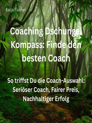 cover image of Coaching Dschungel Kompass--Finde den besten Coach
